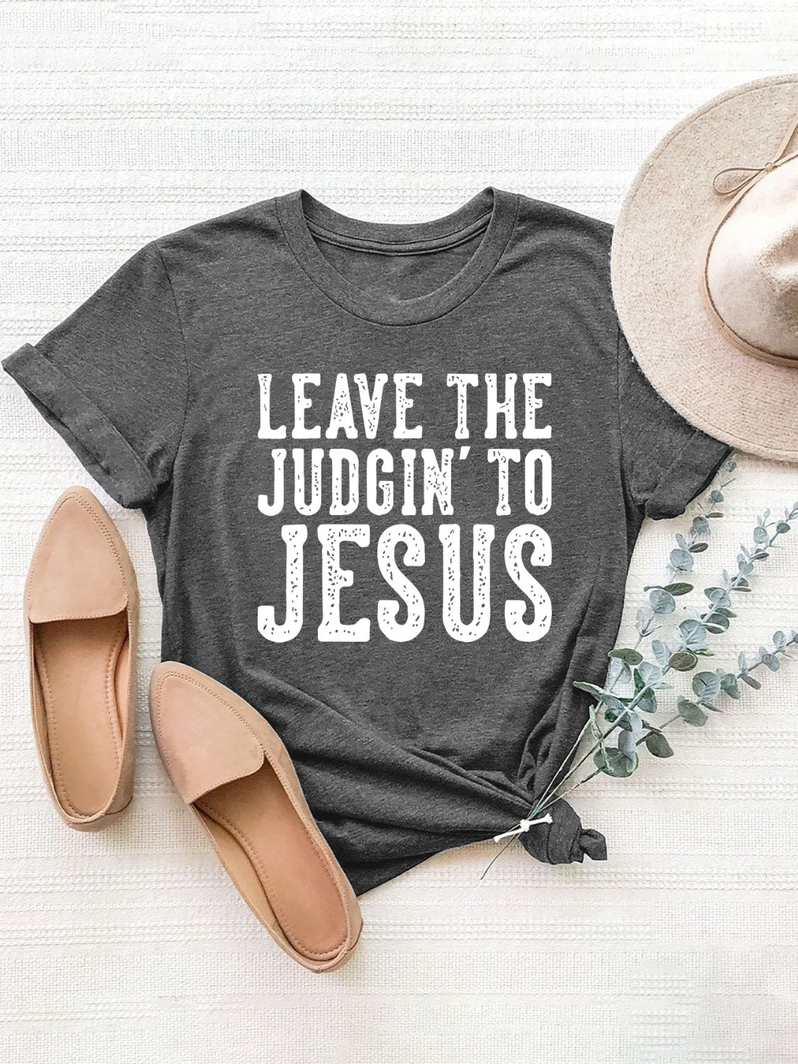 Leave The Judgin to Jesus Graphic T-Shirt